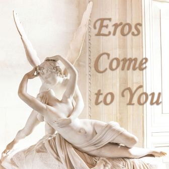 Pochette de Eros come to You